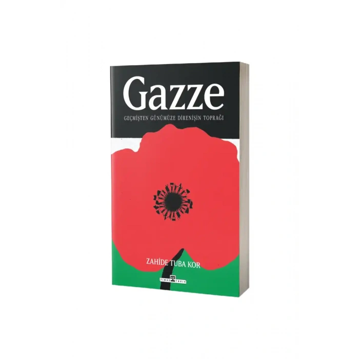 Gazze Geçmişten Günümüze Direnişin Toprağı