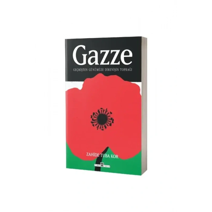 Gazze Geçmişten Günümüze Direnişin Toprağı