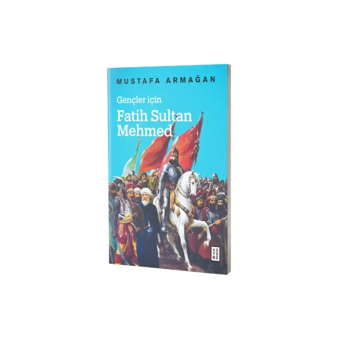Gençler için Fatih Sultan Mehmed