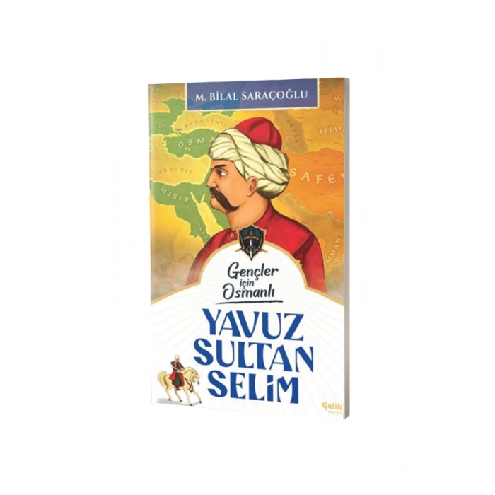 Gençler İçin Osmanlı Yavuz Sultan Selim