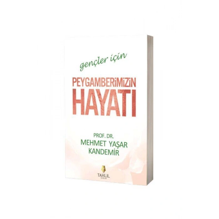 Gençler İçin Peygamberimizin Hayatı