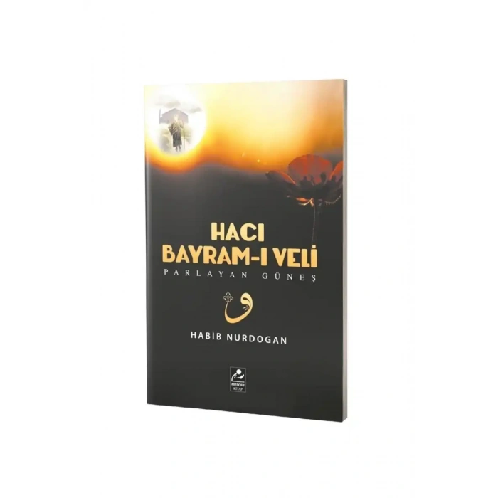 Hacı Bayramı Veli Parlayan Güneş