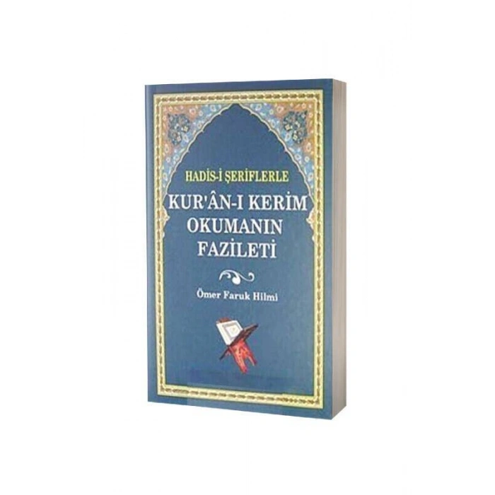 Hadisi Şeriflerle Kuranı Kerim Okumanın Fazleti