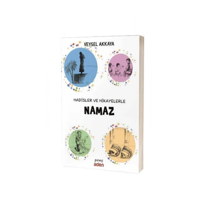 Hadisler ve Hikayelerle Namaz