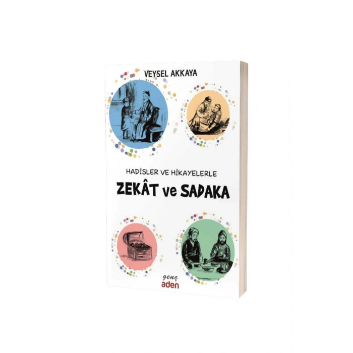 Hadisler ve Hikayelerle Zekat Ve Sadaka