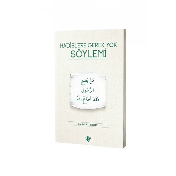 Hadislere Gerek Yok Söylemi