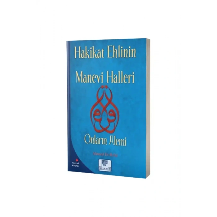 Hakikat Ehlinin Manevi Halleri Onların Alemi