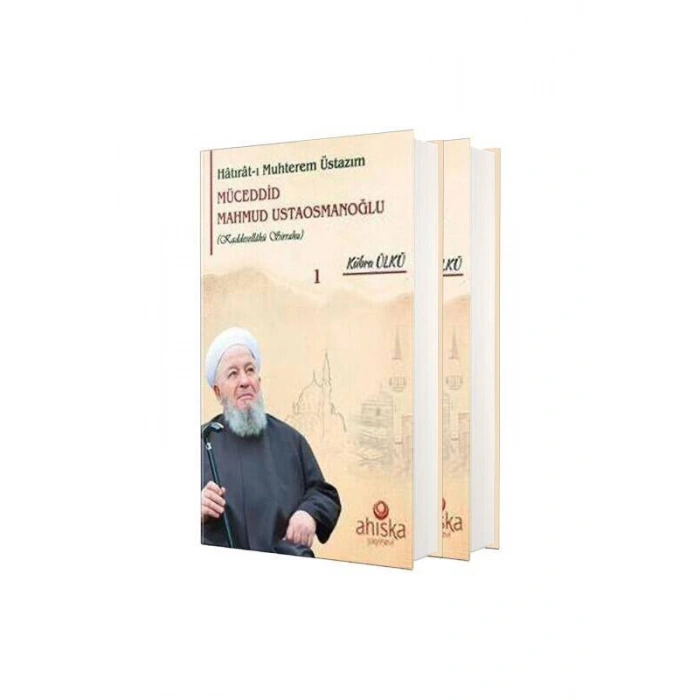 Hatıratı Muhterem Üstazım Müceddid Mahmud Ustaosmanoğlu