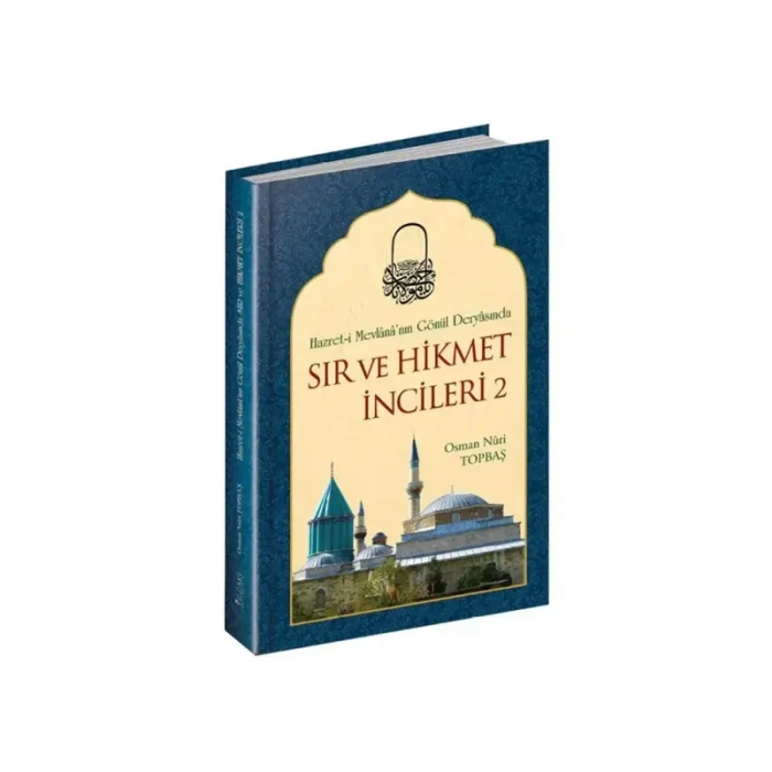 Hazreti Mevlananın Gönül Deryasında Sır ve Hikmet İncileri 2