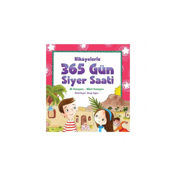 Hikayelerle 365 Gün Siyer Saati