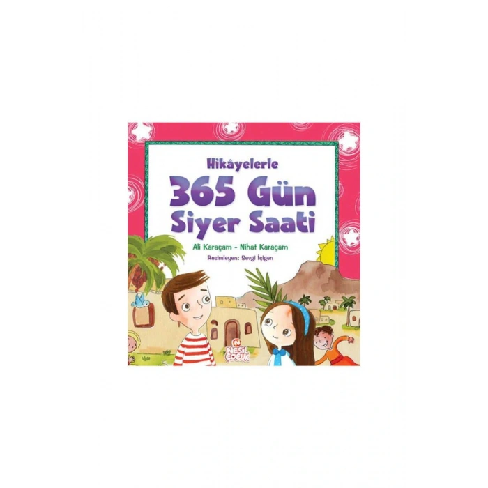 Hikayelerle 365 Gün Siyer Saati