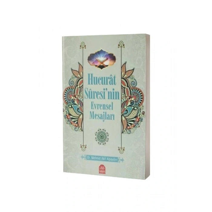 Hucurat Suresinin Evrensel Mesajları