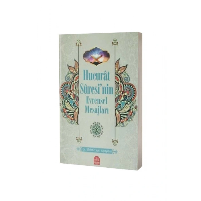 Hucurat Suresinin Evrensel Mesajları