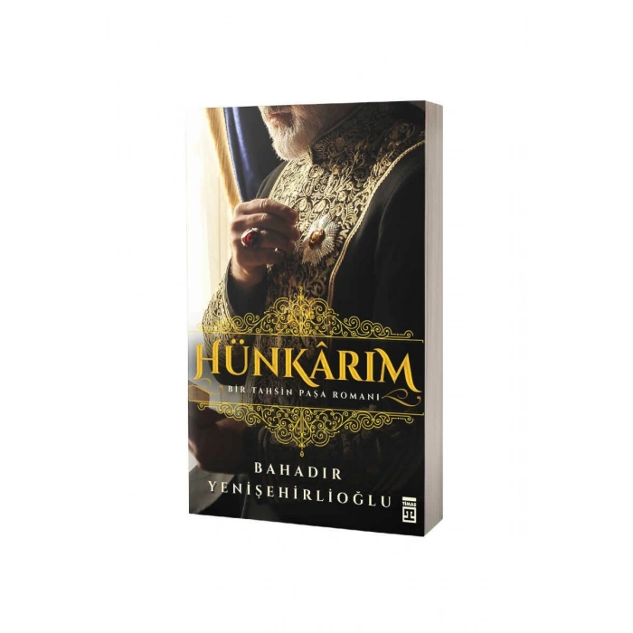 Hünkarım Bir Tahsin Paşa Romanı