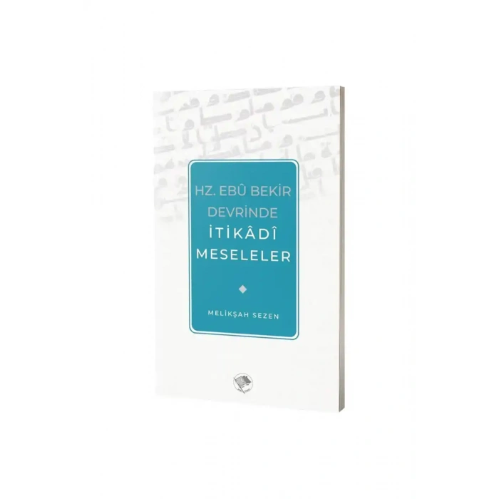 Hz. Ebu Bekir Devrinde İtikadi Meseleler