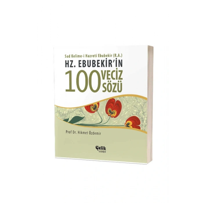 Hz. Ebubekirin 100 Veciz Sözü