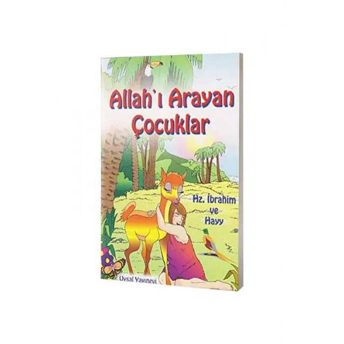 Hz. İbrahim ve Hayy - Allahı Arayan Çocuklar - 5+ Yaş