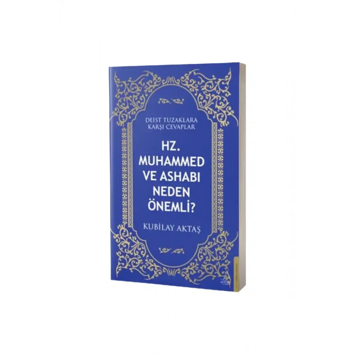 Hz. Muhammed ve Ashabı Neden Önemli?
