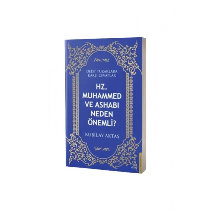 Hz. Muhammed ve Ashabı Neden Önemli?
