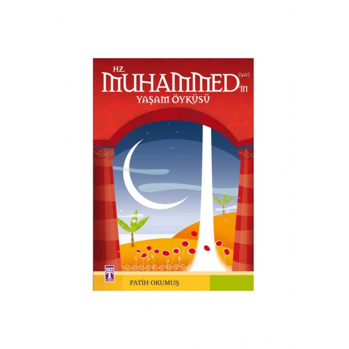 Hz. Muhammedin Yaşam Öyküsü