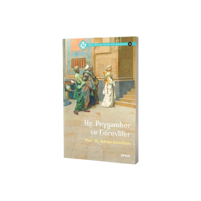 Hz. Peygamber ve Görevliler