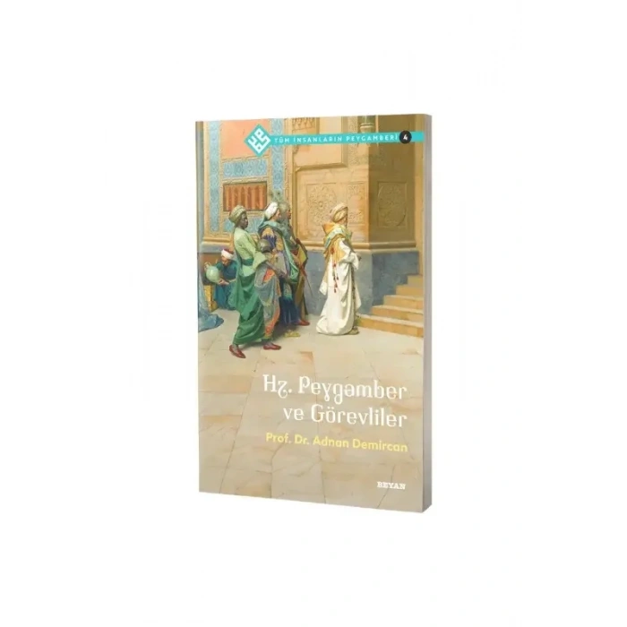 Hz. Peygamber ve Görevliler