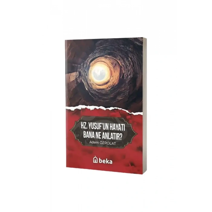 Hz. Yusufun Hayatı Bana Ne Anlatır