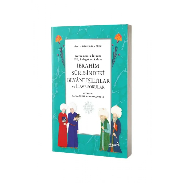 İbrahim Suresindeki Beyani Işıltılar ve İlave Sorular