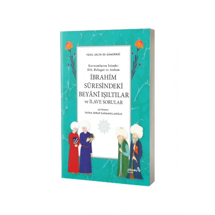 İbrahim Suresindeki Beyani Işıltılar ve İlave Sorular