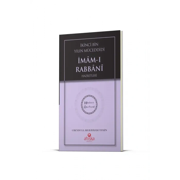 İkinci Bin Yılın Müceddidi İmamı Rabbani Hz. - Hidayet Öncüleri 9