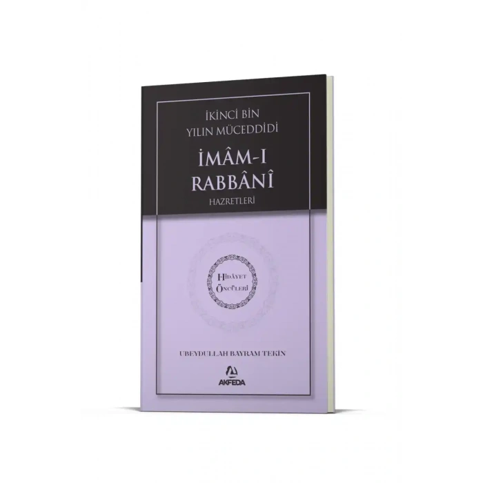 İkinci Bin Yılın Müceddidi İmamı Rabbani Hz. - Hidayet Öncüleri 9