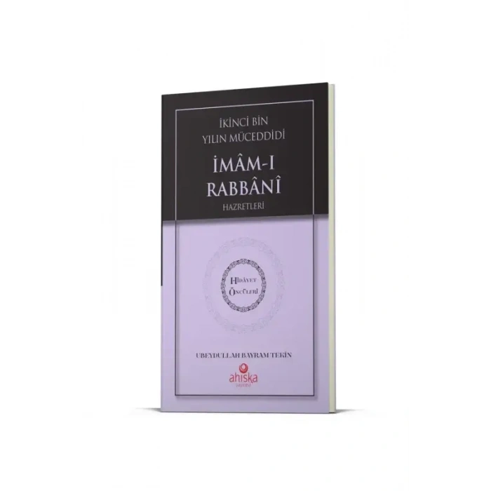 İkinci Bin Yılın Müceddidi İmamı Rabbani Hz. - Hidayet Öncüleri 9