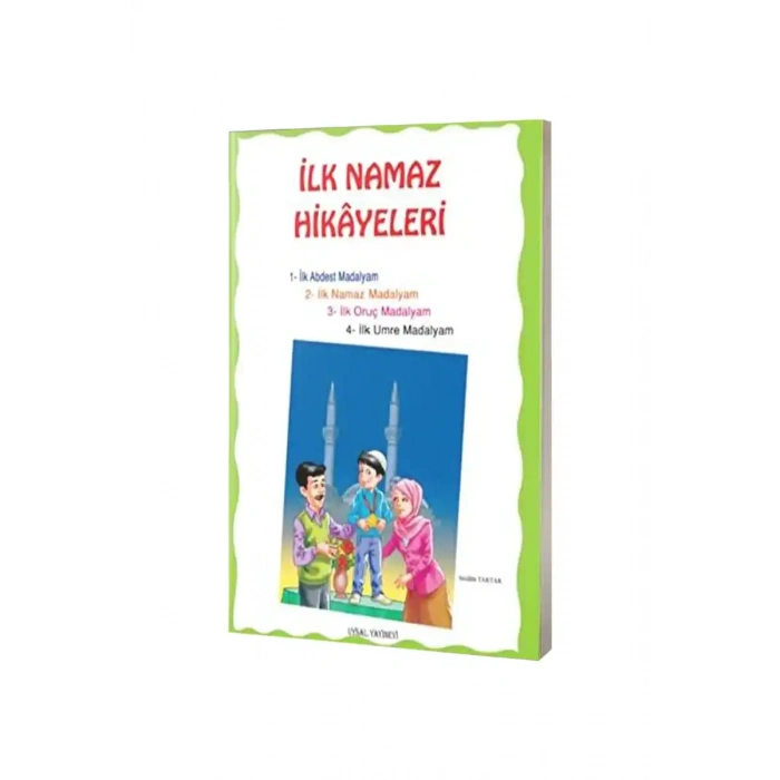 İlk Namaz Hikayeleri