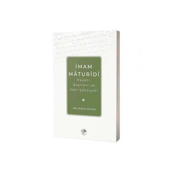 İmam Matüridi Hayatı İlmi Şahsiyeti ve Eserleri