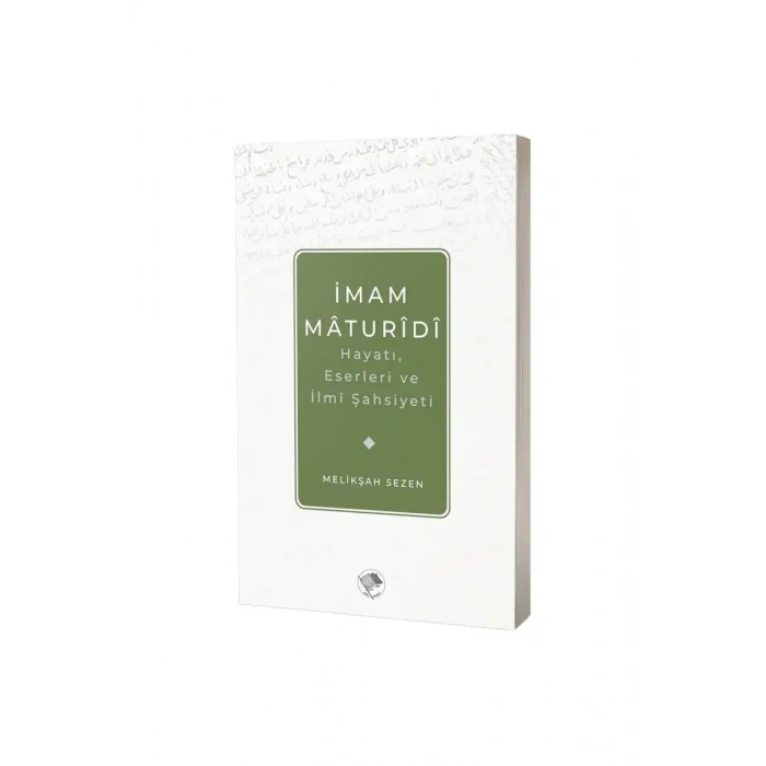 İmam Matüridi Hayatı İlmi Şahsiyeti ve Eserleri
