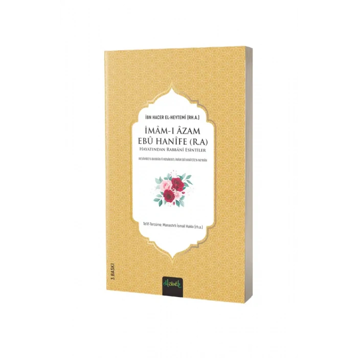 İmamı Azam Ebu Hanife Hayatından Rabbani Esintiler