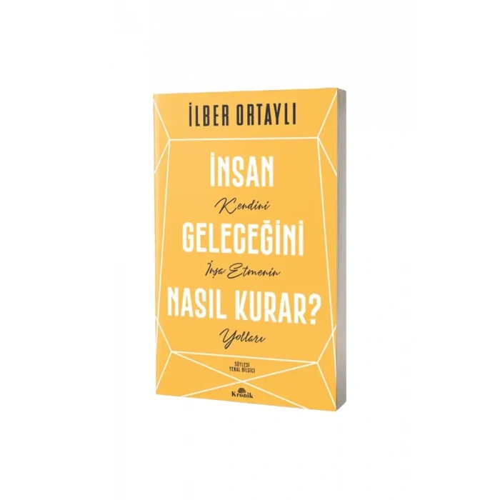 İnsan Geleceğini Nasıl Kurar