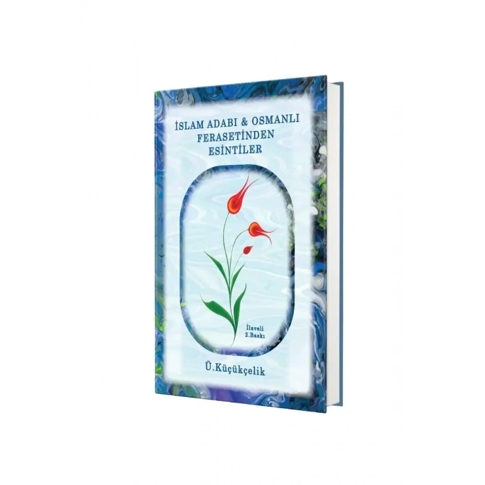İslam Adabı Osmanlı Ferasetinden Esintiler
