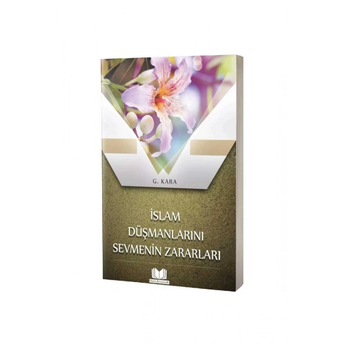 İslam Düşmanlarını Sevmenin Zararları