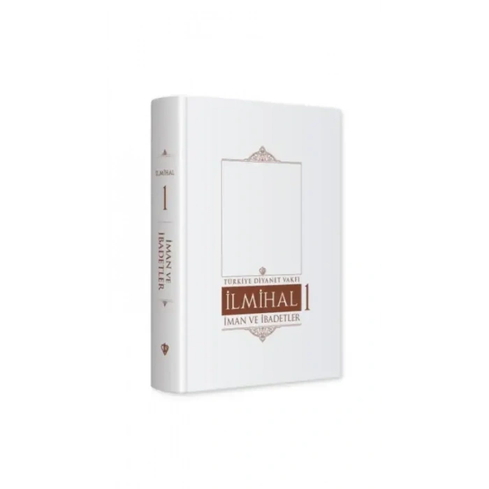 İslam İlmihali 1.Cilt İman ve İbadetler