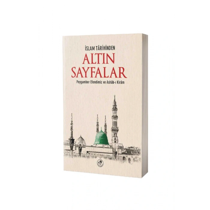 İslam Tarihinden Altın Sayfalar