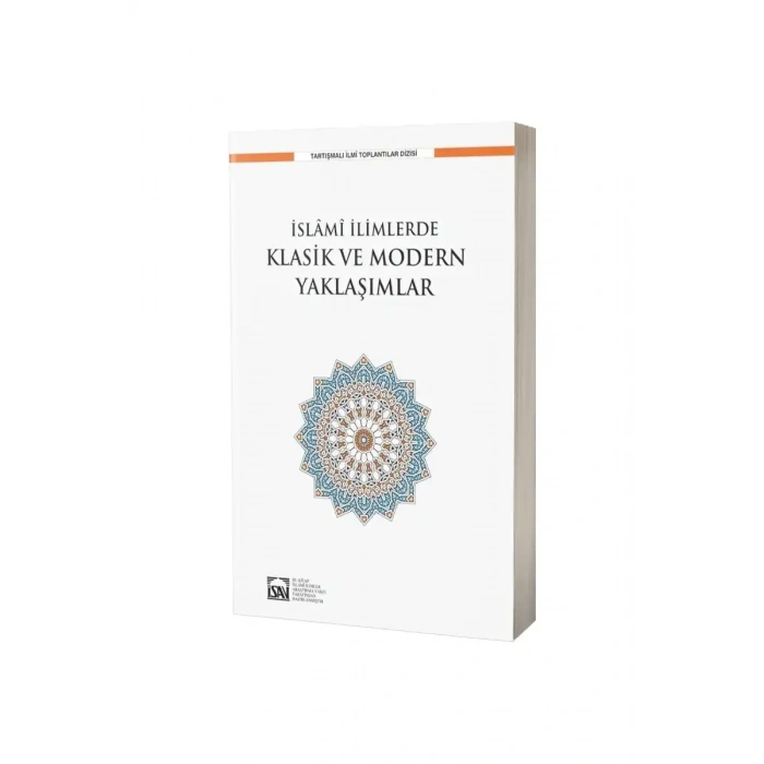 İslami İlimlerde Klasik ve Modern Yaklaşımlar