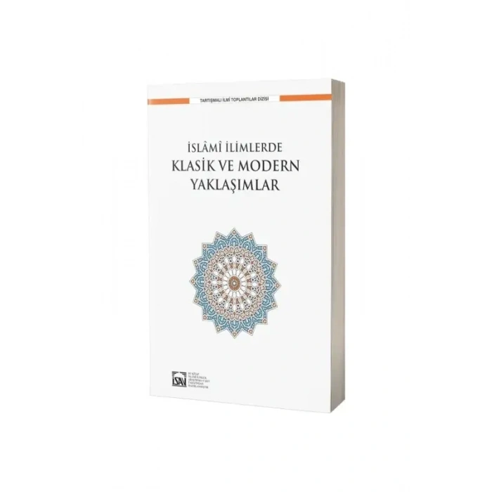 İslami İlimlerde Klasik ve Modern Yaklaşımlar