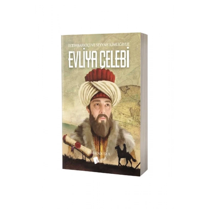 İstihbaratçı Ve Seyyah Kimliğiyle Evliya Çelebi