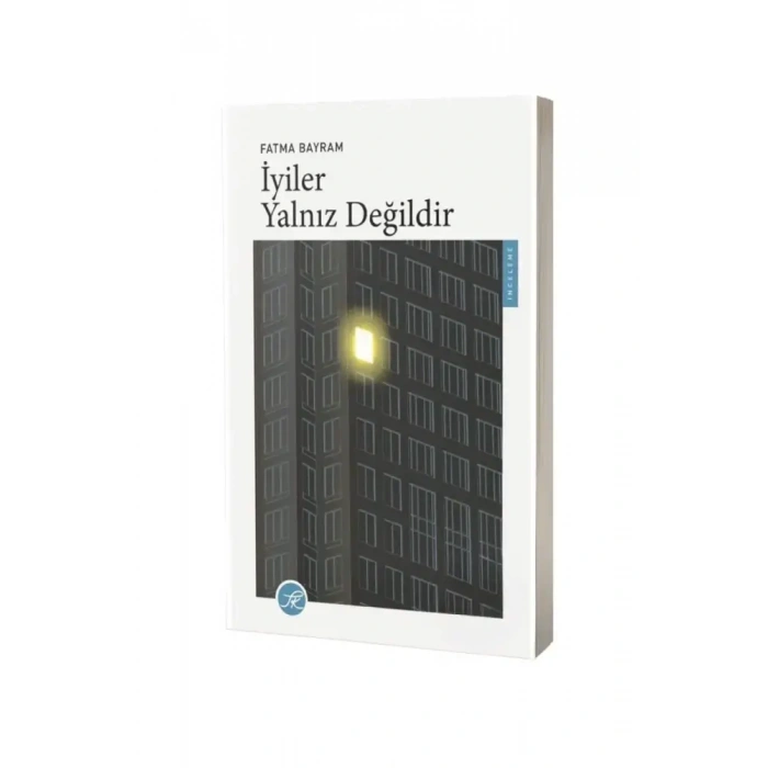 İyiler Yalnız Değildir