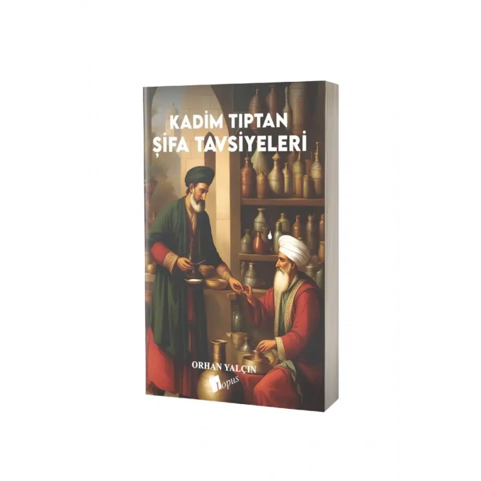 Kadim Tıptan Şifa Tavsiyeleri