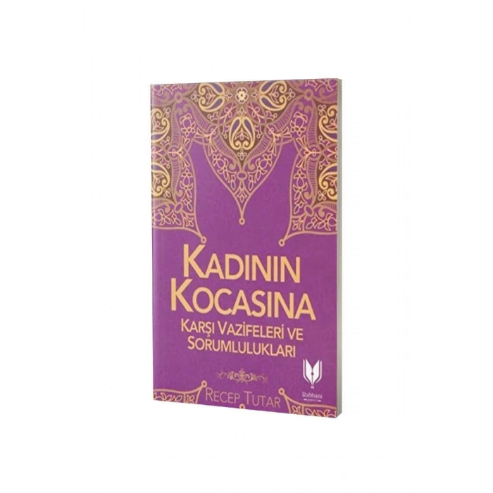 Kadının Kocasına Karşı Vazifeleri Ve Sorumlulukları