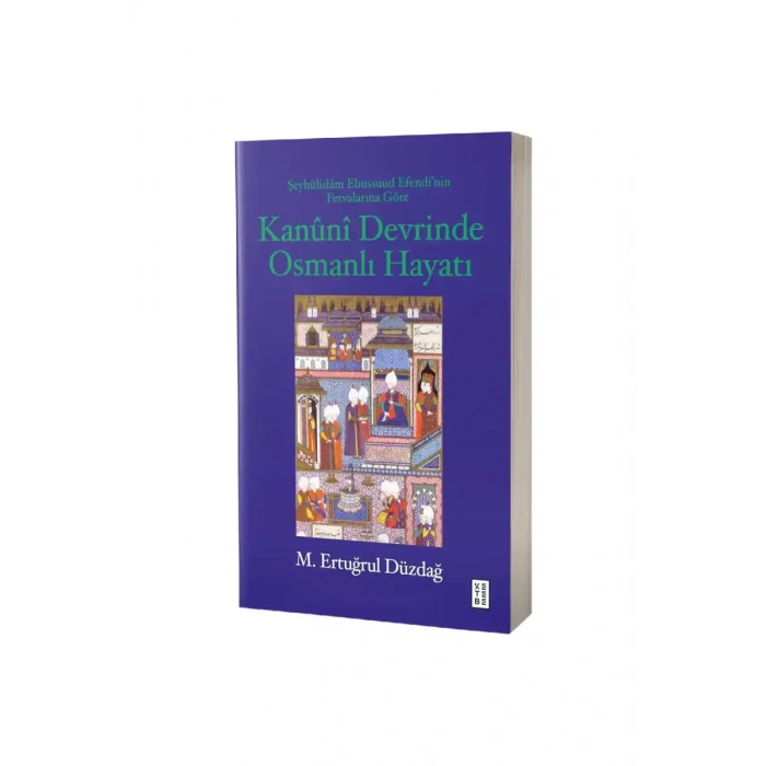Kanuni Devrinde Osmanlı Hayatı