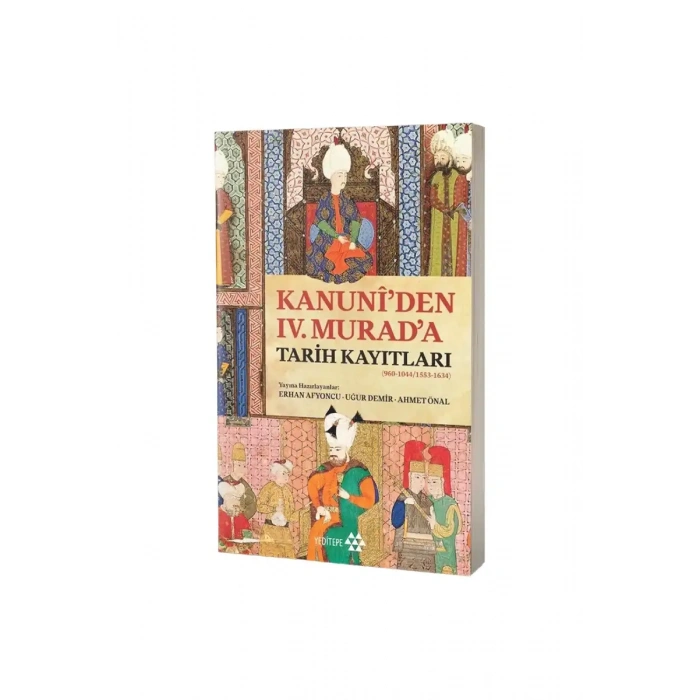 Kanuniden IV. Murada Tarih Kayıtları