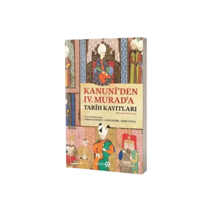 Kanuniden IV. Murada Tarih Kayıtları